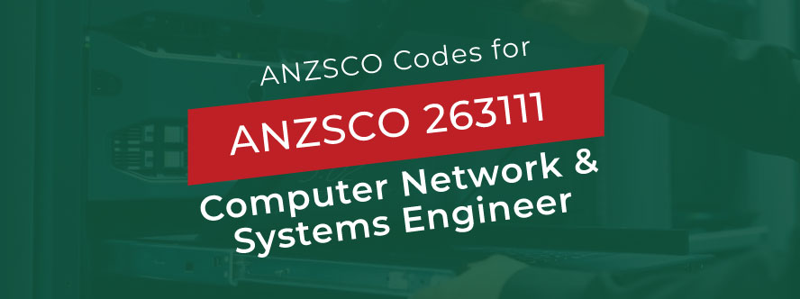 Computer Network and Systems Engineer ANZSCO