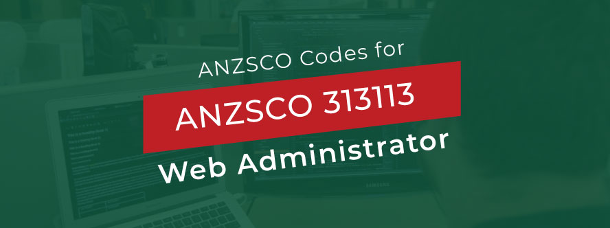 Web Administrator ANZSCO 313113