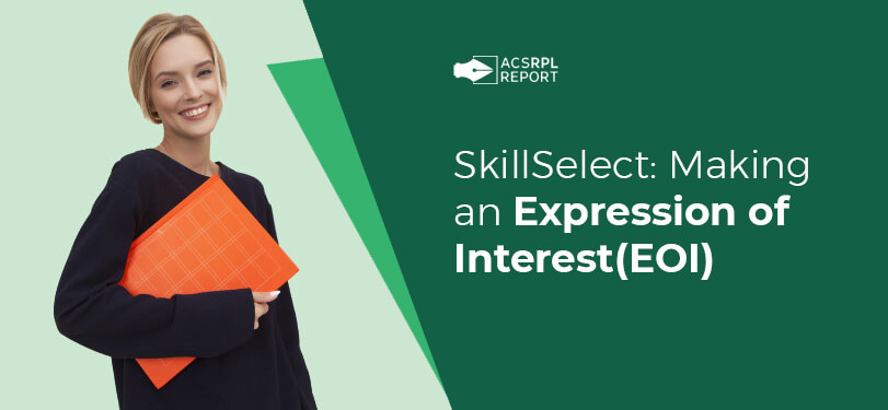 You are currently viewing SkillSelect to make an Expression of Interest (EOI)