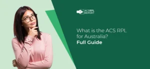 Read more about the article What is the ACS RPL for Australia? Full Guide